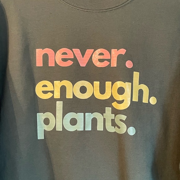 Gildan “Never Enough Plants” Novelty Sweatshirt - Picture 2 of 4